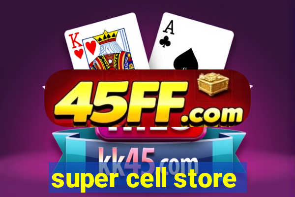 super cell store